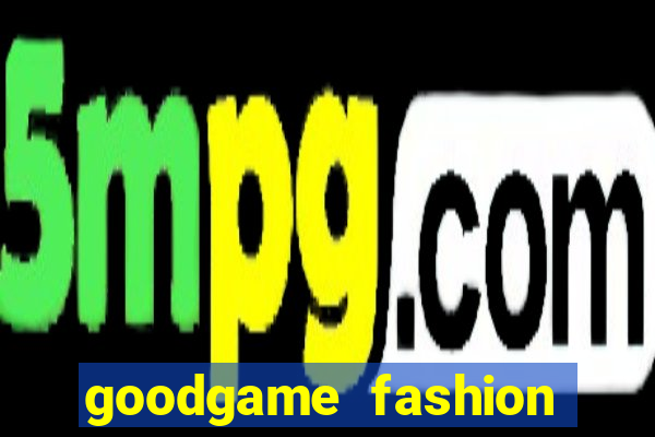 goodgame fashion click jogos